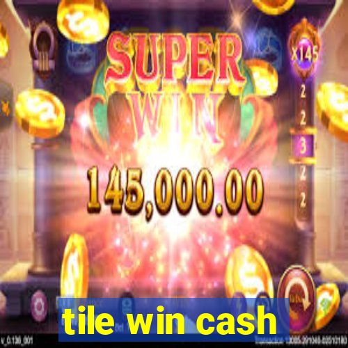 tile win cash